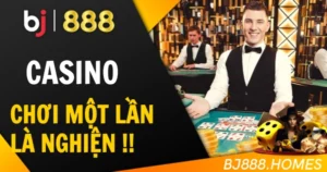 Casino Thú Vị, Chơi Một Lần Là Nghiện