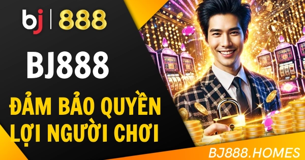 Đảm bảo quyền lợi người chơi