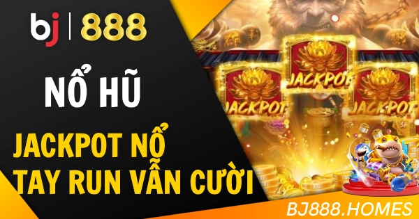 Jackpot Nổ Liên Tục, Tay Run Vẫn Cười