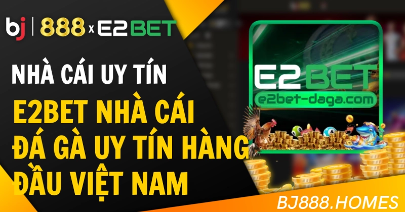 e2bet-nha-cai-uy-tin